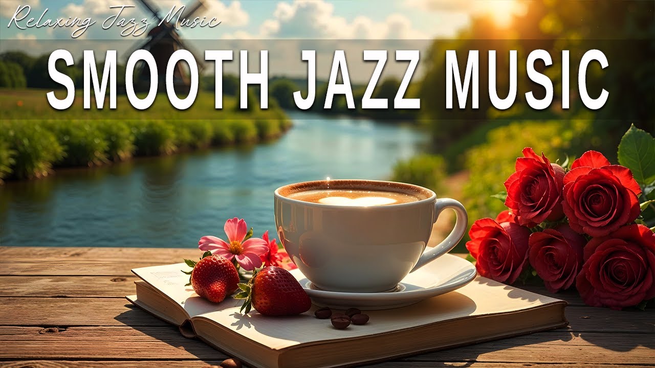 Smooth Jazz Music ☕ Bossa Nova background for Happy Moods, Great Moods & Stress Relief