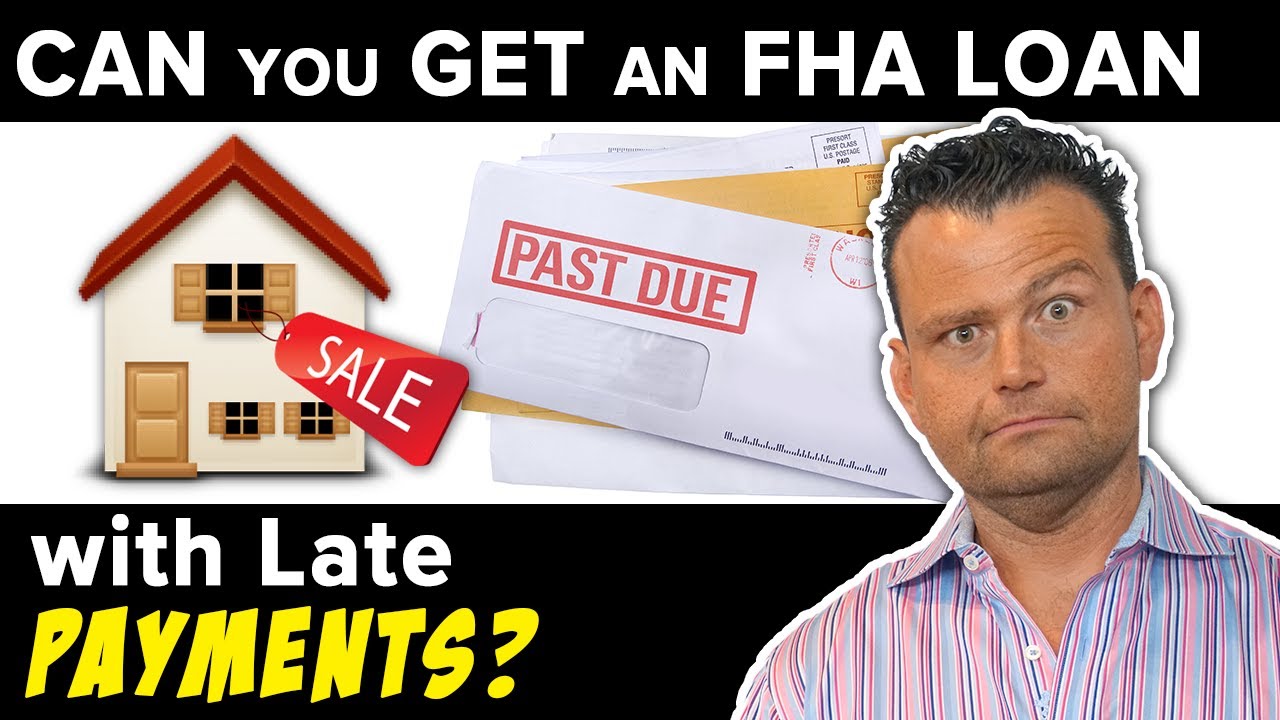 Can I get an FHA Loan with Late Payments on my Record?