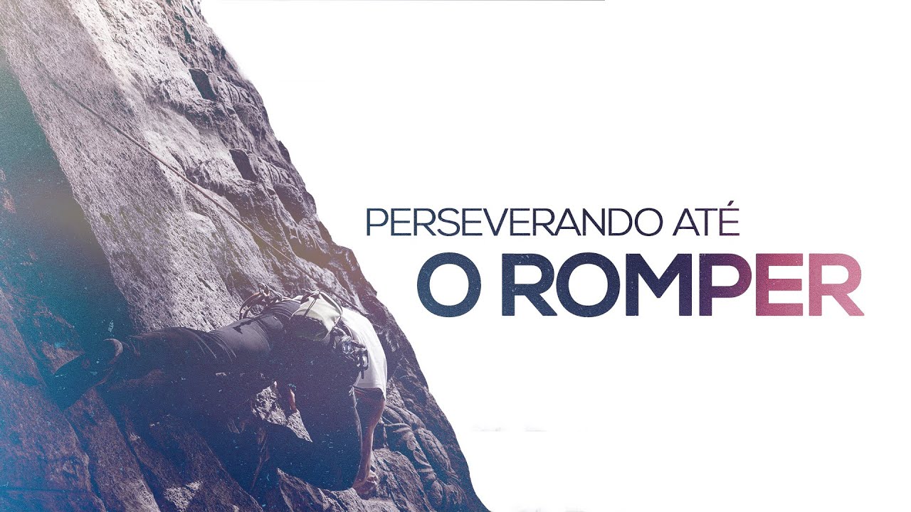 PERSEVERANDO ATÉ O ROMPER // 29 MAIO 2016