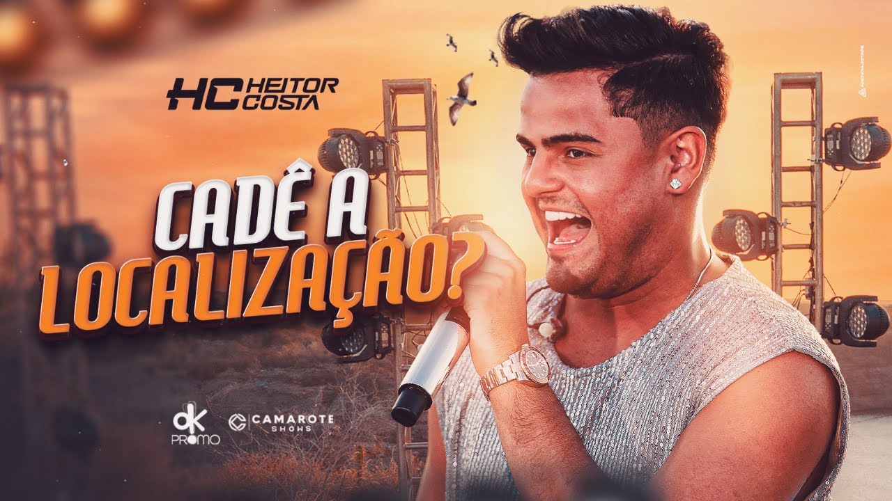 Heitor Costa - Cad&ecirc; a Localiza&ccedil;&atilde;o? - O Melhor Repert&oacute;rio do Brasil