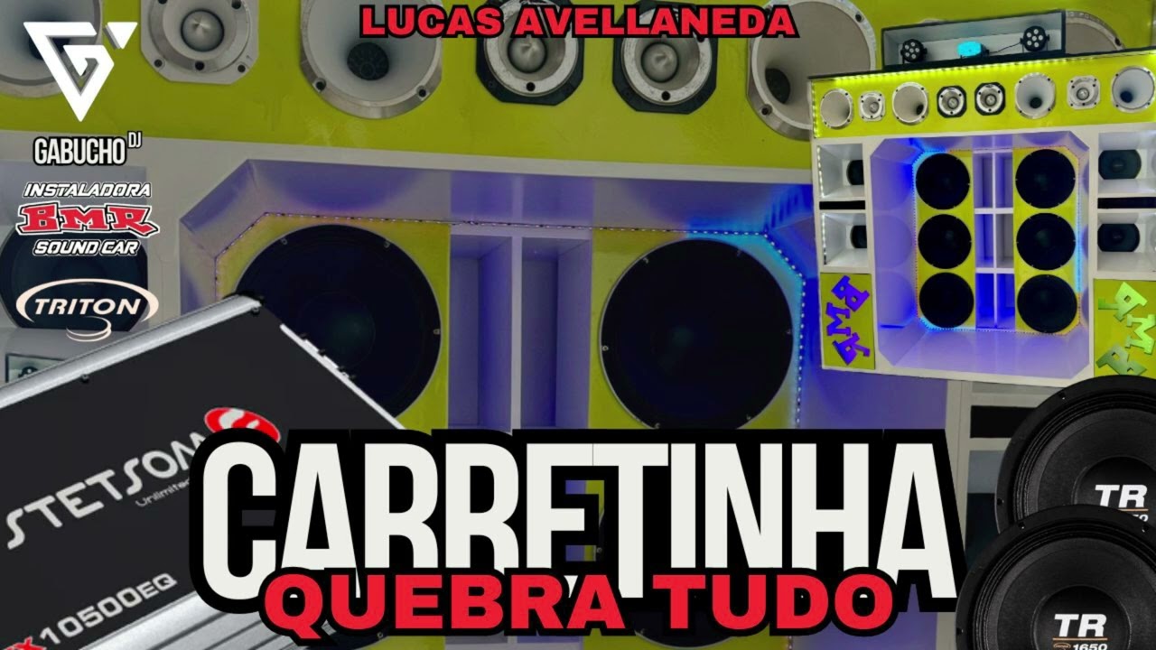 CARRETIÑA QUEBRA TUDO DE LUCAS AVELLANEDA - ( DJ GABUCHO) (INSTALADORA BMR)
