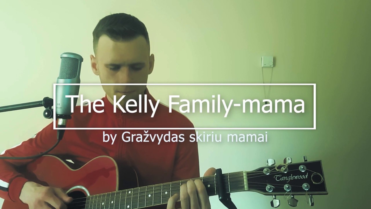 The Kelly Family- mama by Gražvydas