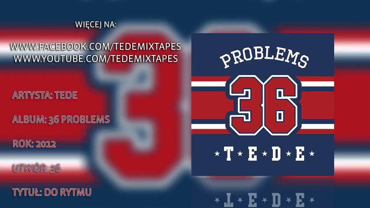 36.Tede - Do Rytmu