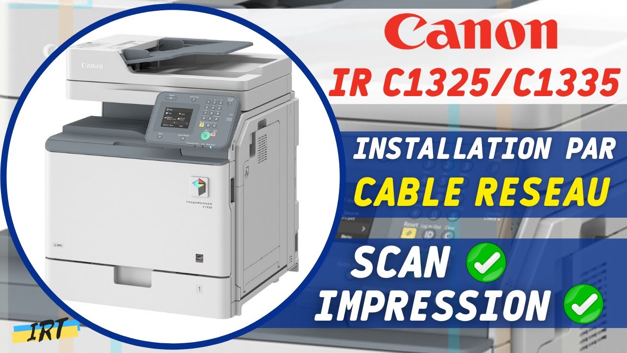Canon iR C1325 installation par câble RESEAU pour scan et impression #Tuto simple , pas à pas