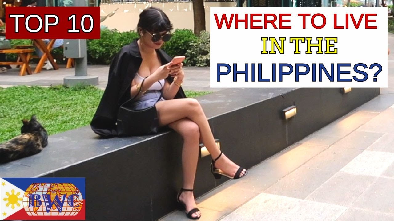 Which are the BEST 10 PLACES to Live/Retire to in the Philippines?