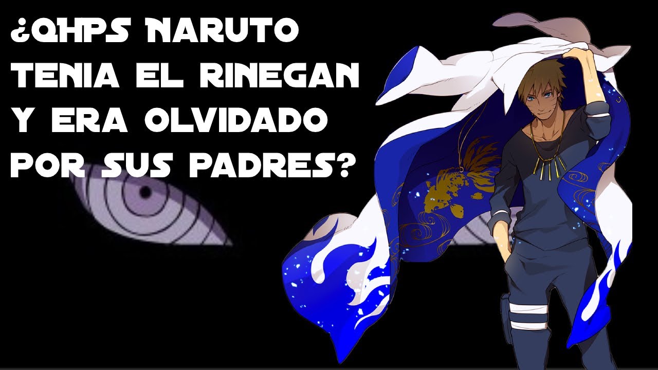 ¿QHPS Naruto despertaba el rinegan y era olvidado por sus padres? Cap 2