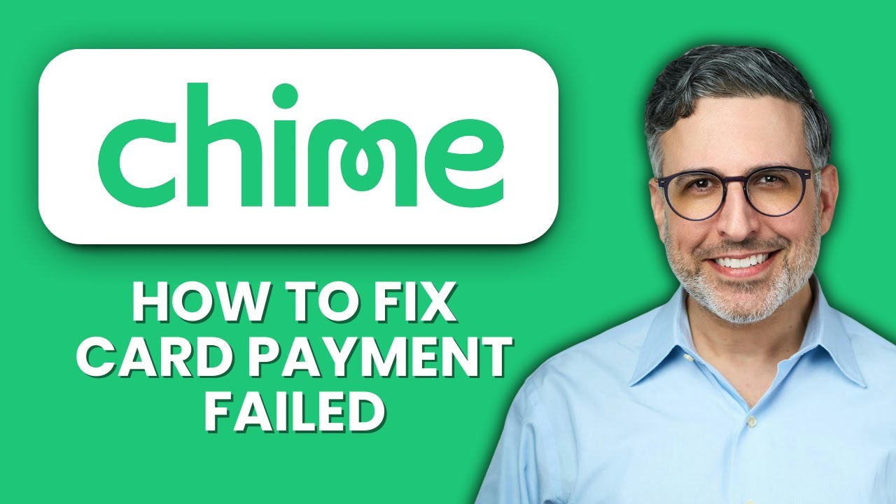Chime Card Payment Failed &mdash; Fix ⚡ Quickly Resolve Payment Issues And Complete Transactions