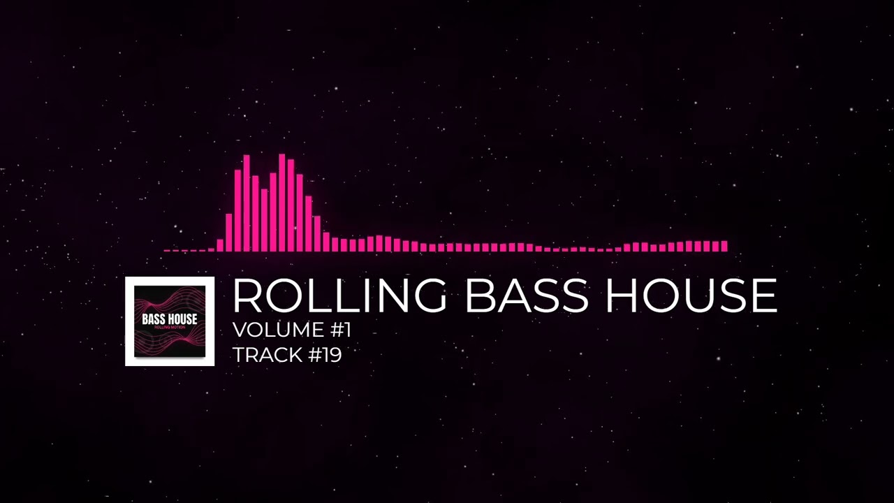 ROLLING BASS HOUSE MOTION - [VOLUME #1] [TRACK #19]