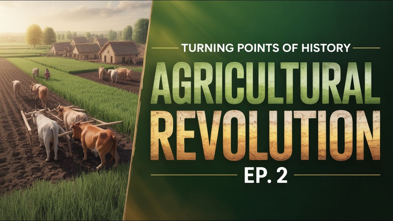 How to Understand the Agricultural Revolution | Turning Points of History &ndash; Episode 2