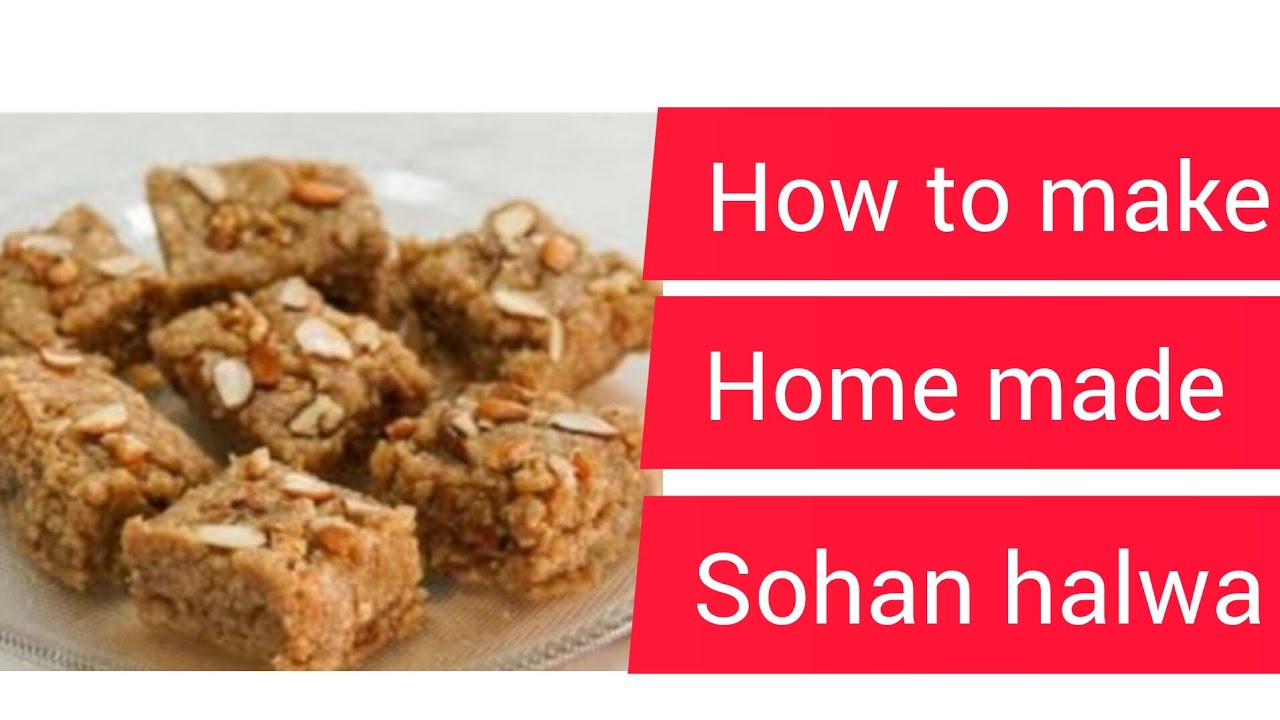 How to make sohan halwa 