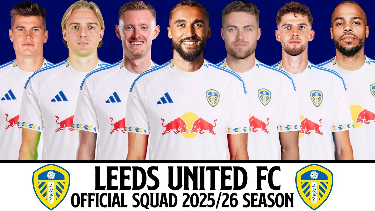 LEEDS UNITED FC Official Squad Season 2025/26 | Premier League Squad 2025/26