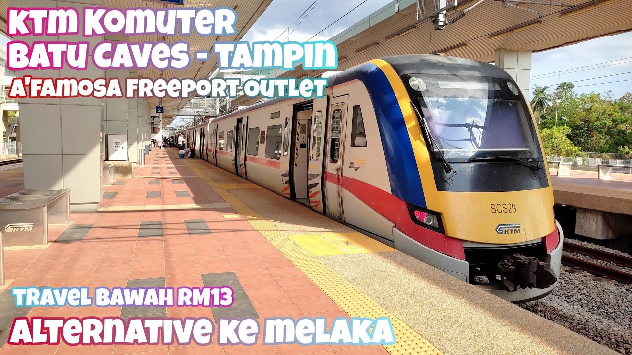 Cara Alternative Mudah Ke Melaka Dengan KTM Komuter di KL Sentral