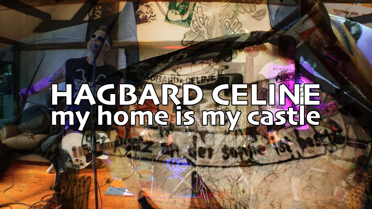 HAGBARD CELINE - My home is my castle (Official Video) 2020