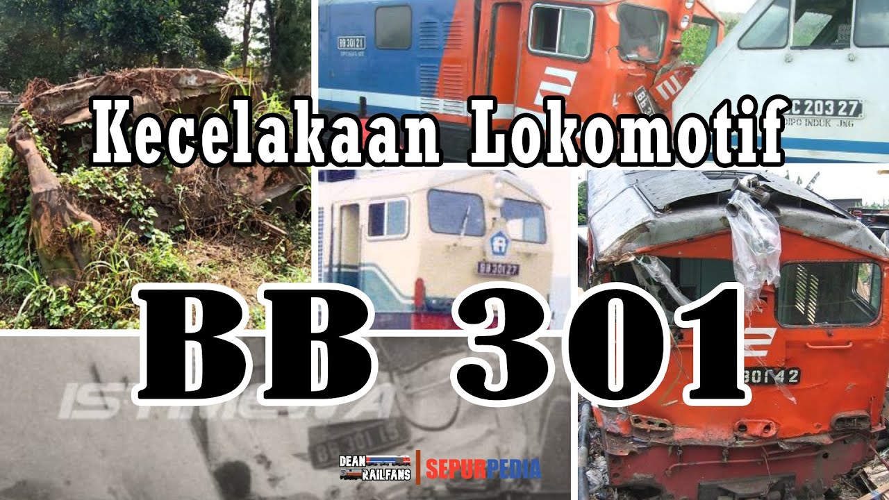 Daftar Kecelakaan Lokomotif BB301 | Dean Sepurpedia 019