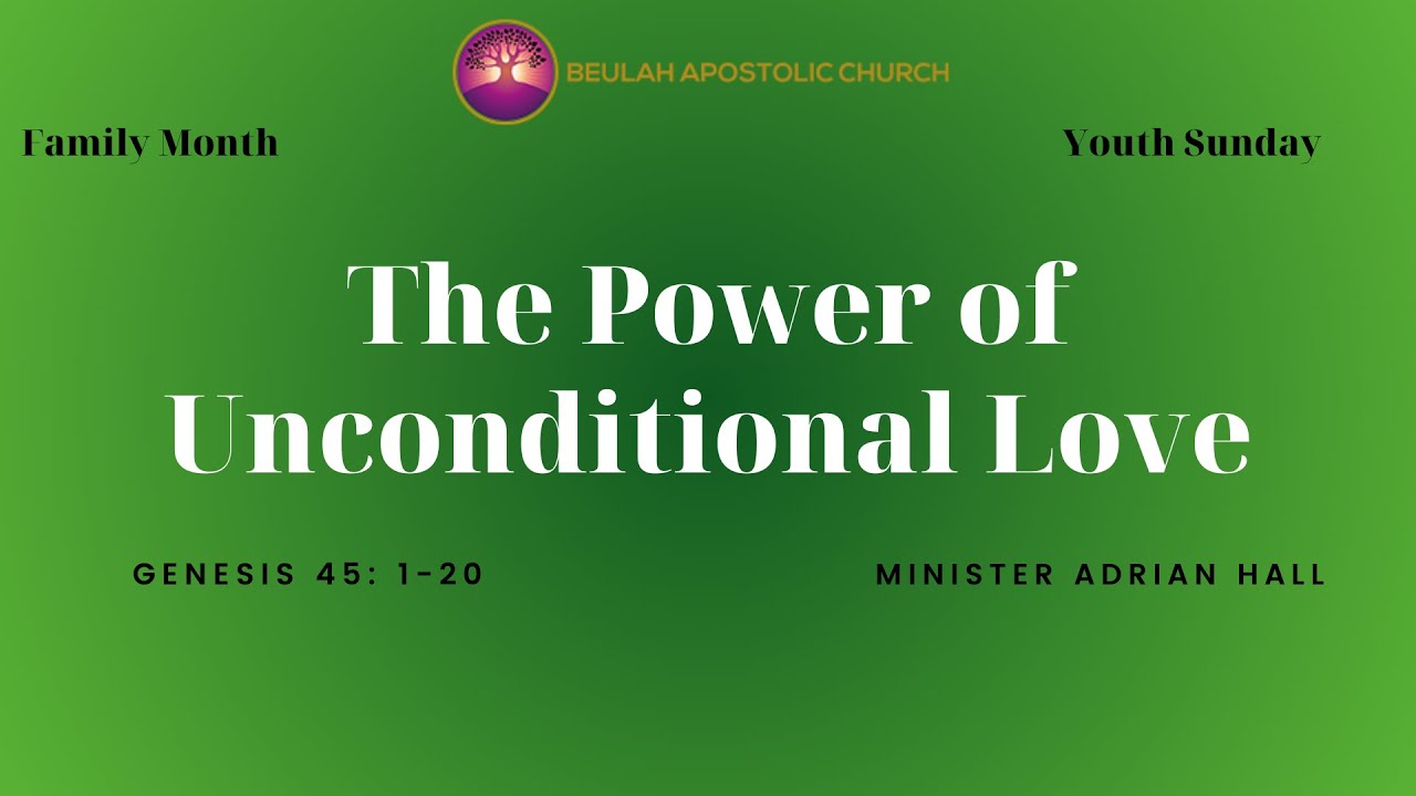The Power of Unconditional Love - BAC Willesden Youth Sunday 08.10.23 - Minister Adrian Hall