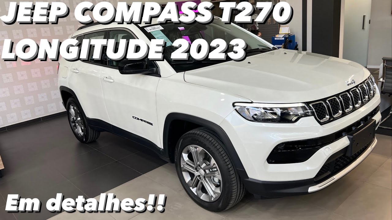 Jeep Compass T270 Longitude 2023 - O melhor Custo-Benefício da linha 2023 do Compass!!