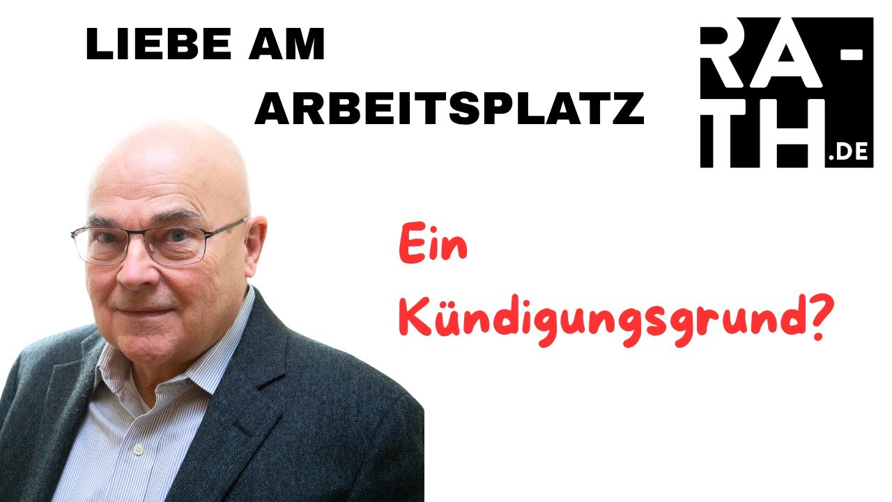 LIEBE AM ARBEITSPLATZ? Ein Kündigungsgrund?