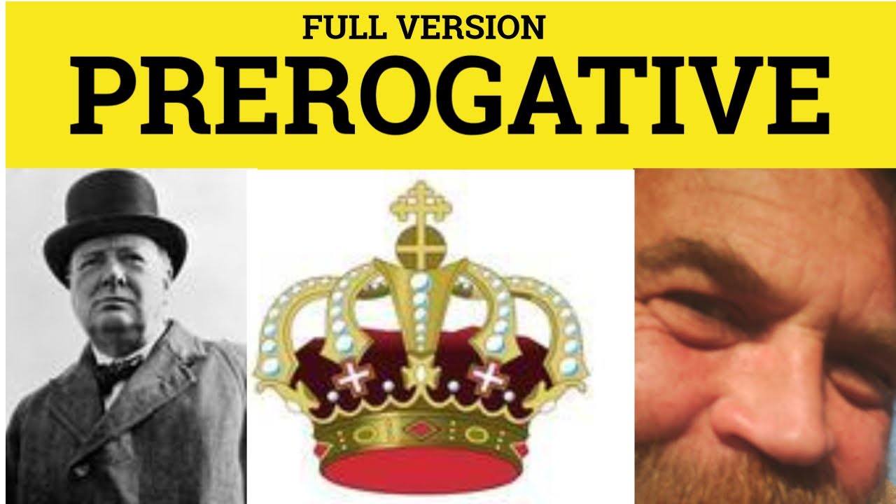 🔵 Full Version - Prerogative - Prerogative Meaning - Prerogative Examples - Formal English