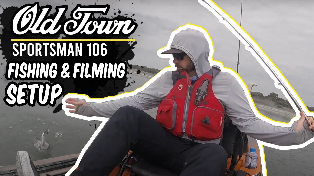 Old Town Sportsman 106 - Fishing & Filming Setup