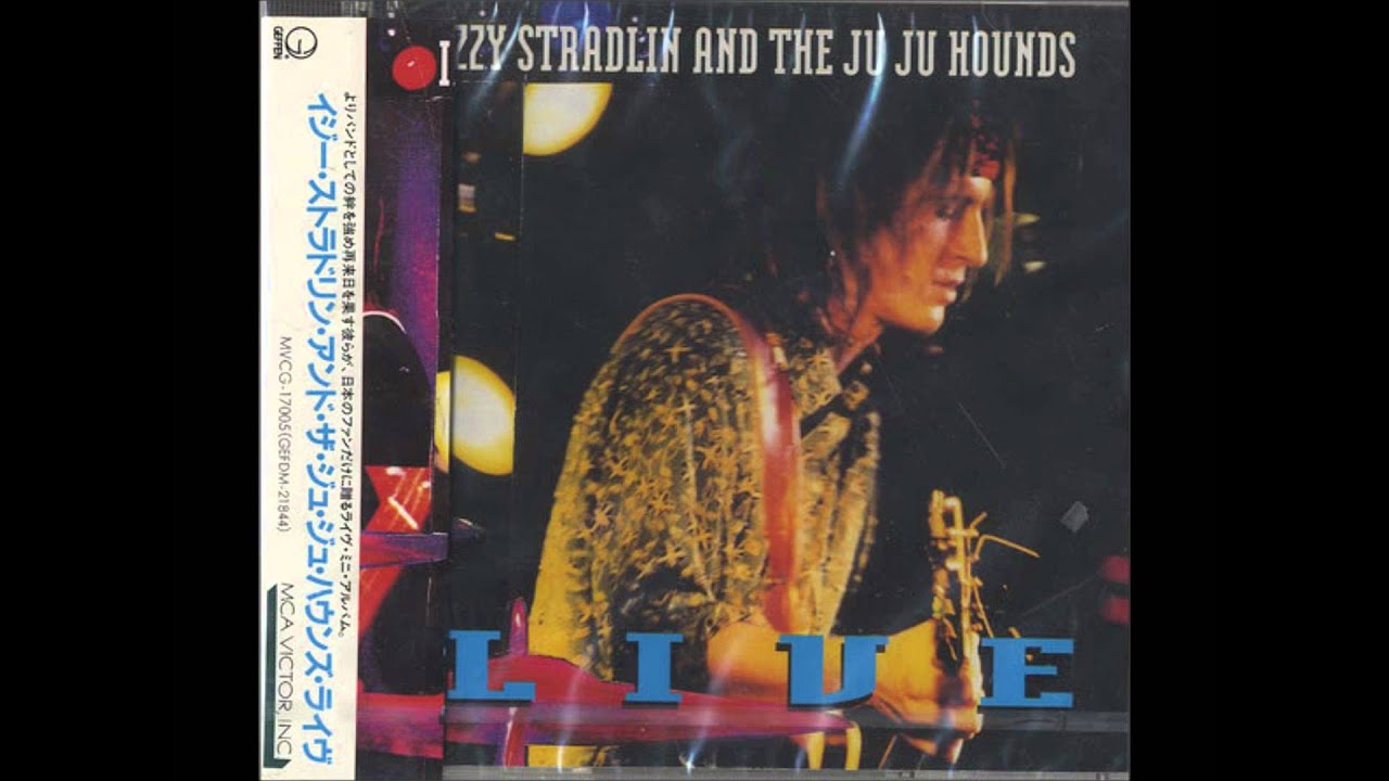 Izzy Stradlin & the Ju Ju Hounds (Live EP) 1 - Bucket O'Trouble