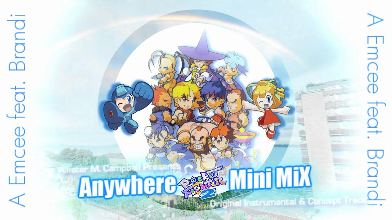 Anywhere Mini MiX  (Pocket Fighter 2 Concept) A Emcee feat. Brandi 1080p