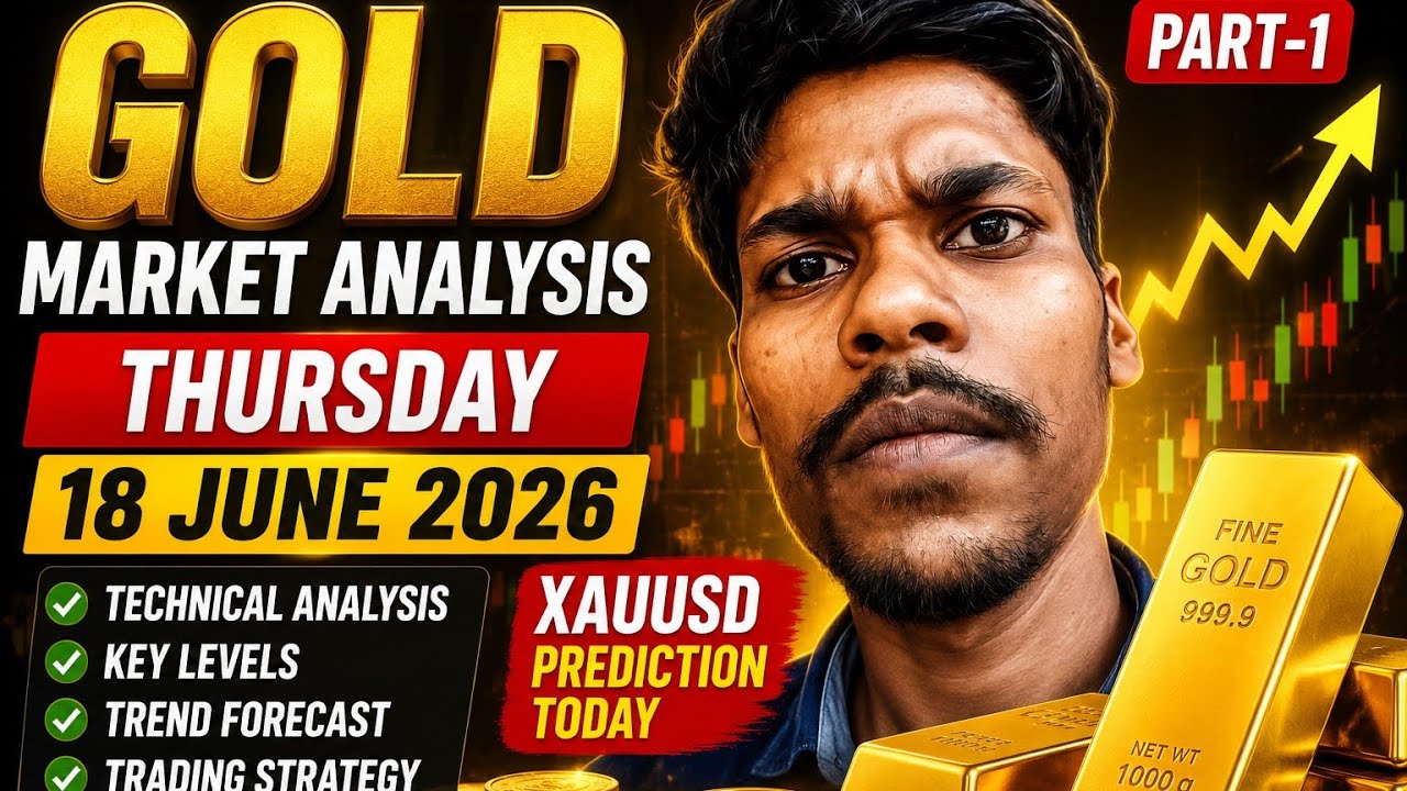Gold Market Analysis Today | XAUUSD Prediction Thursday 18 June 2026 | Gold Buy or Sell?