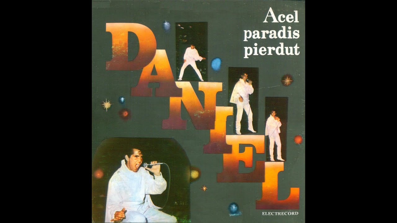Daniel Iordachioaie-Acel paradis pierdut