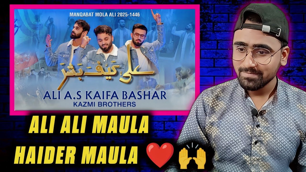 Indian Reacts To Ali Kaifa Bashar | Kazmi Brothers | 13 Rajab Manqabat 2025