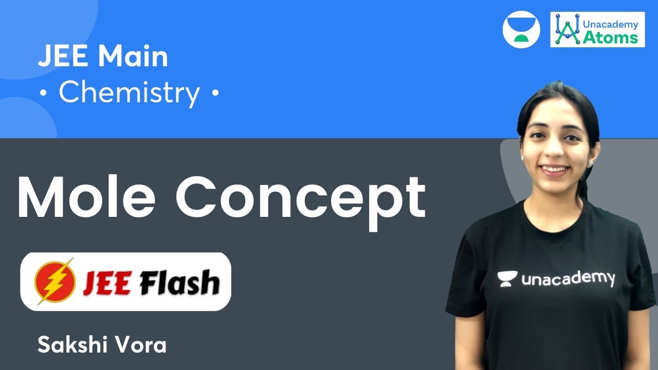 Mole Concept: Short Summary | JEE Flash | Unacademy Atoms | JEE Chemistry | Sakshi Vora