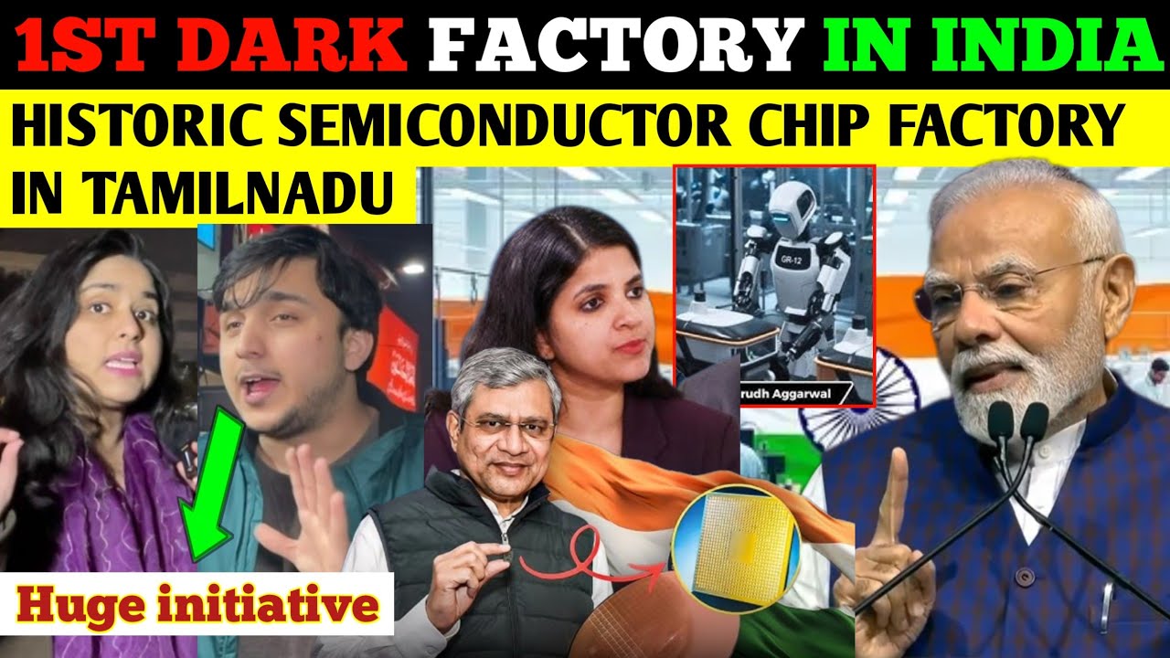 INDIA HISTORICAL TECH UPGRADE | FIRST SEMICONDUCTOR CHIP DARK FACTORY LAUNCHED IN INDIA | Pakistani 