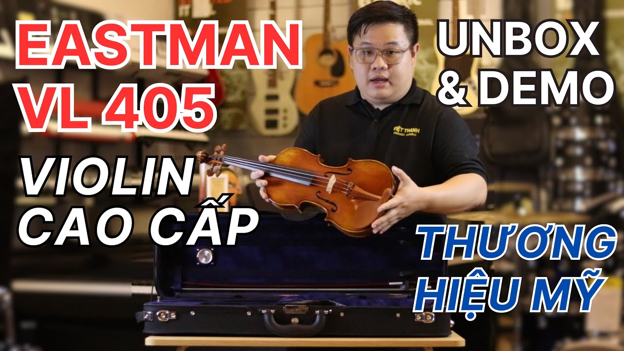 EASTMAN | ANDREAS SERIES VL405+   Đàn Violin Cao Cấp 60 Triệu - Thương Hiệu Số Một Mỹ✅0909.046.613