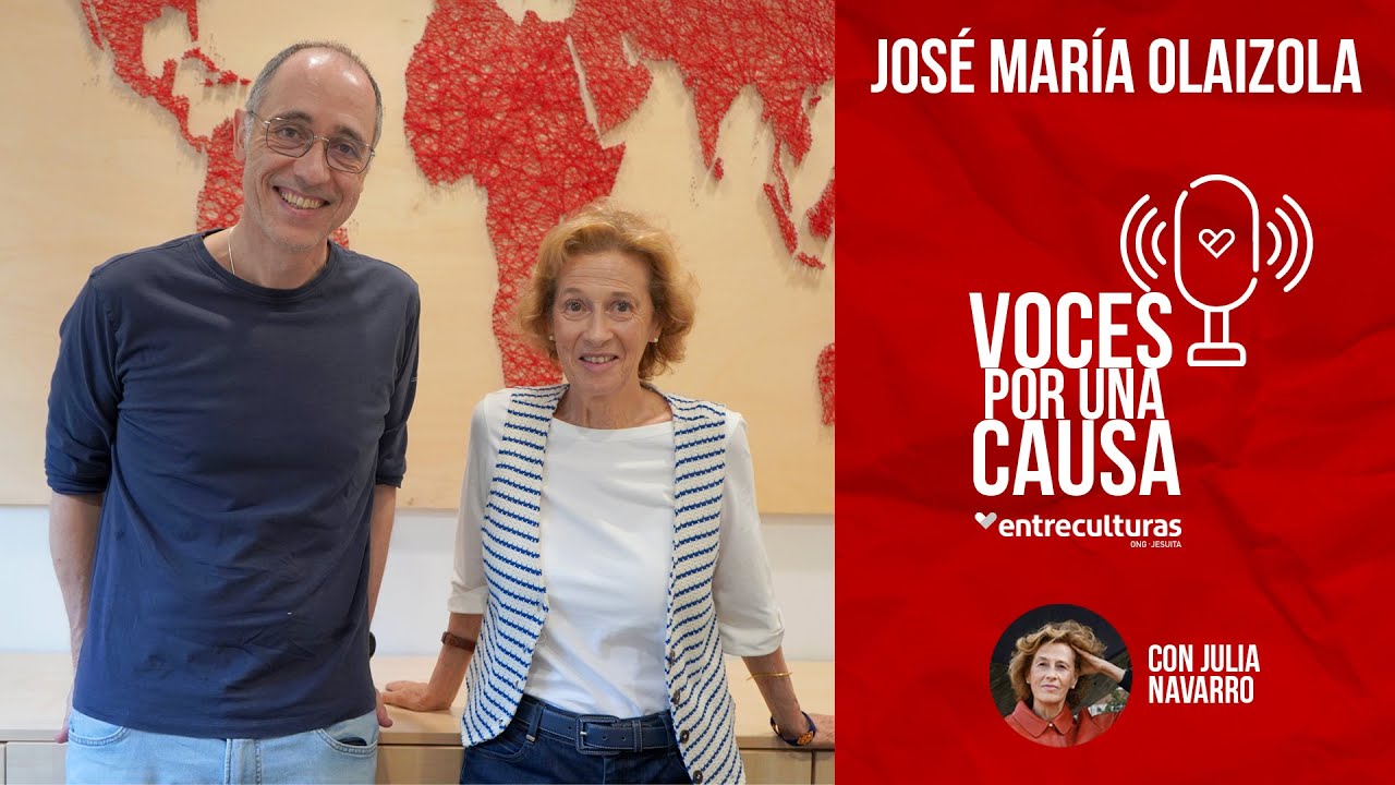 José María Olaizola | Voces por una Causa con Julia Navarro