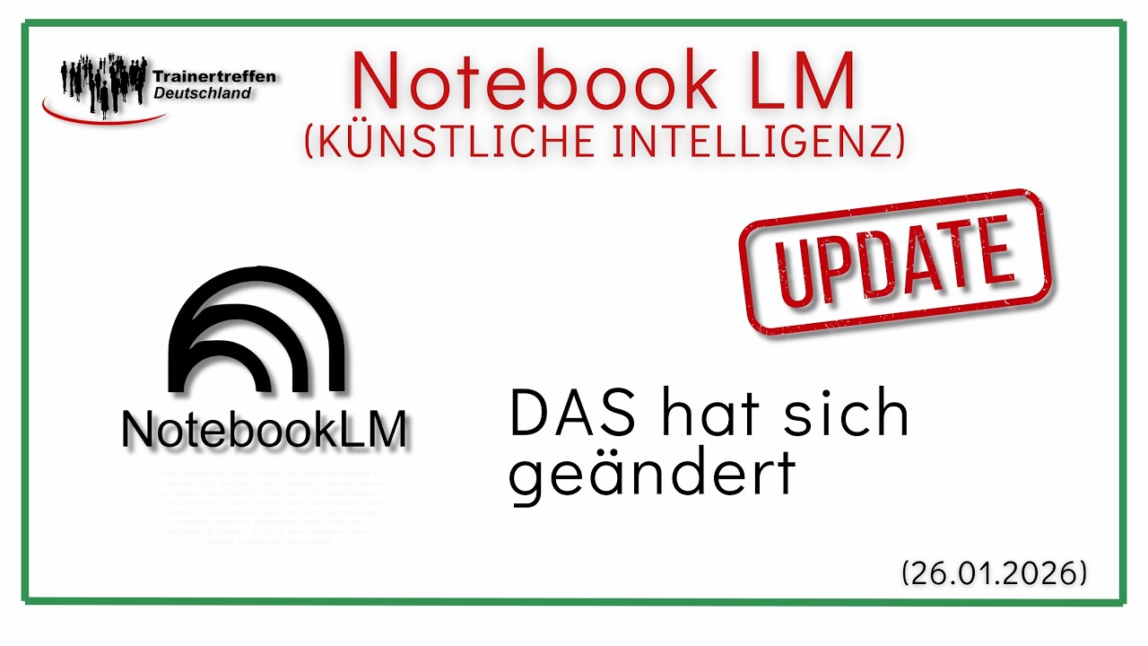 NEU - Änderungen bei Notebook LM (26.01.2026)