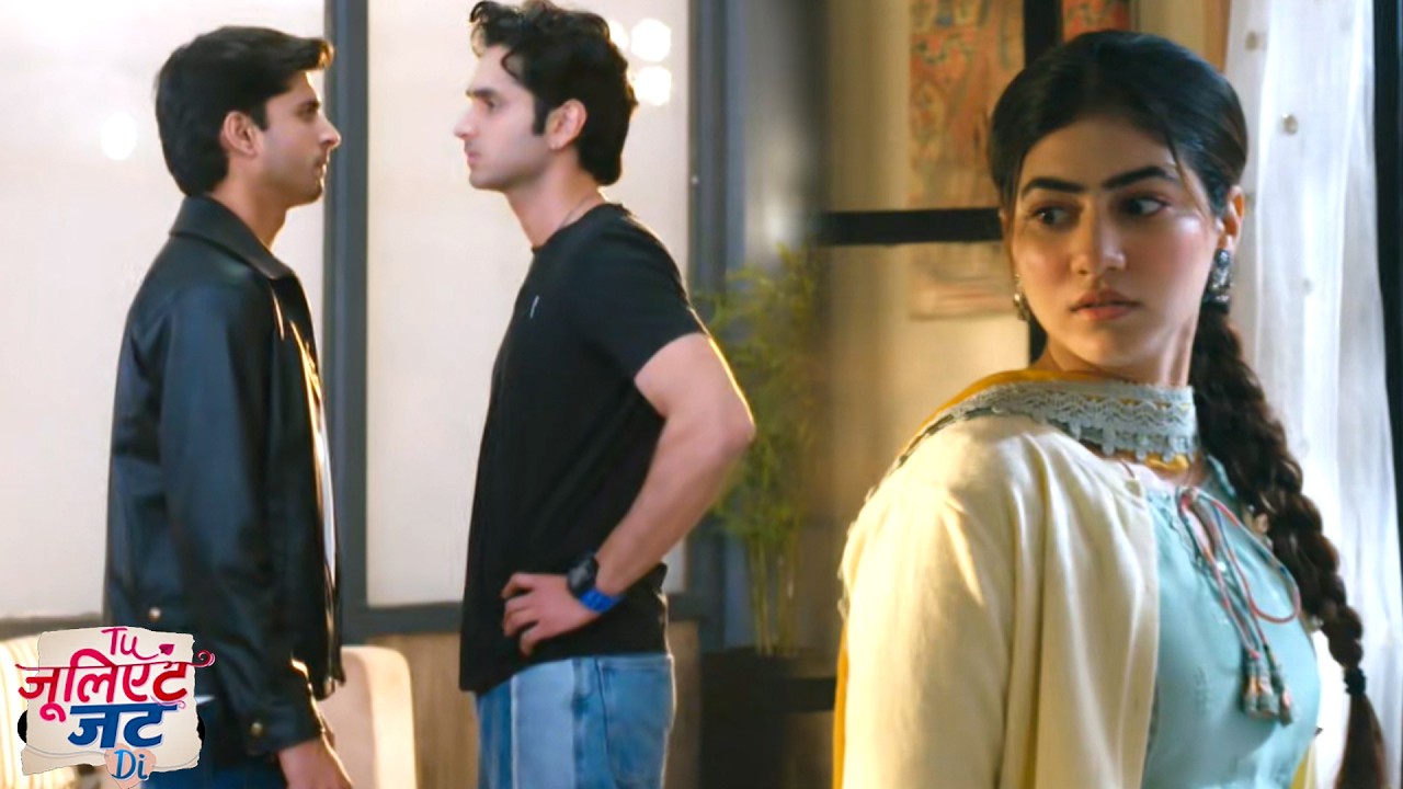 Tu Juliet Jatt Di Update: Nawab Ke Khilaaf Heer Chalegi Chaal, Heer Jayegi Arjun Ke Kareeb