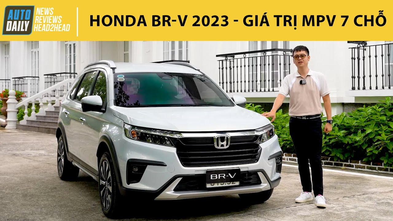 Trải nghiệm chi tiết Honda BR-V 2023 - Giá trị của một mẫu MPV 7 chỗ |Autodaily.vn|