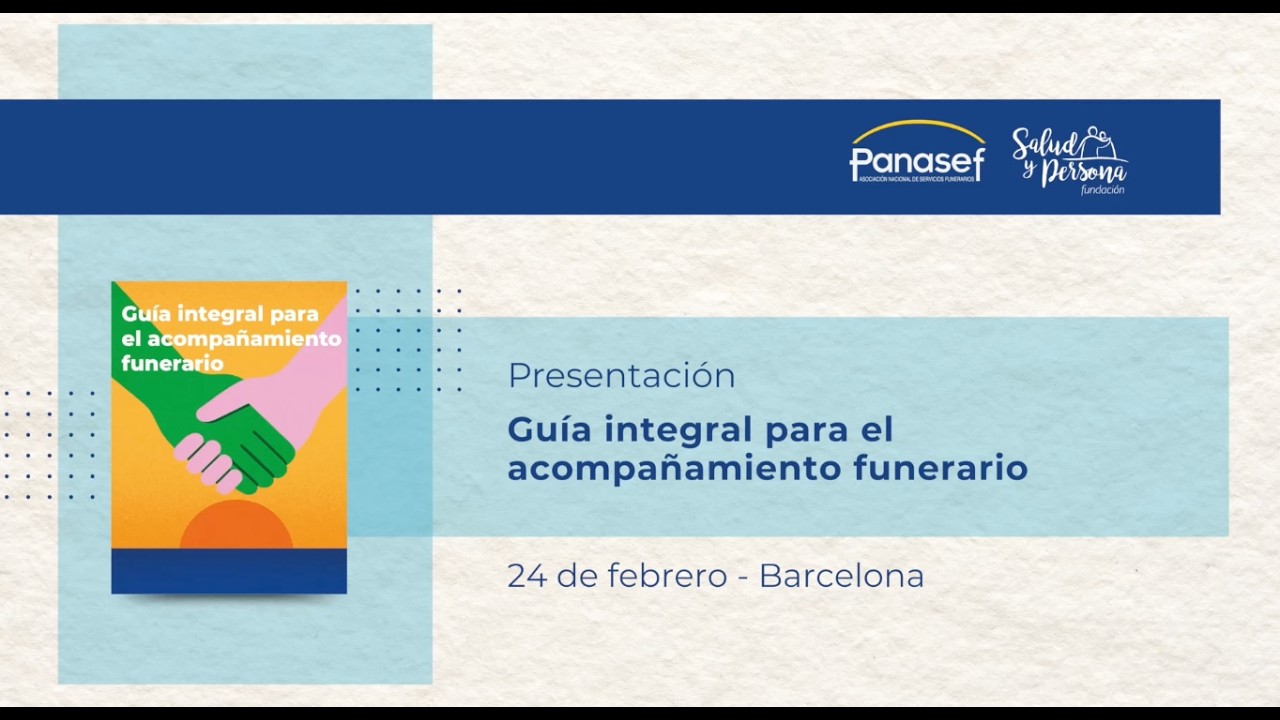 Presentamos la Guía integral para el acompañamiento funerario junto a Panasef
