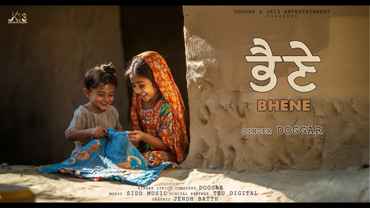 BHENE : DOGGAR (Official Video) | SIDD MUSIC | Latest Punjabi Songs 2025 | JK 13 | New PunjabiSongs