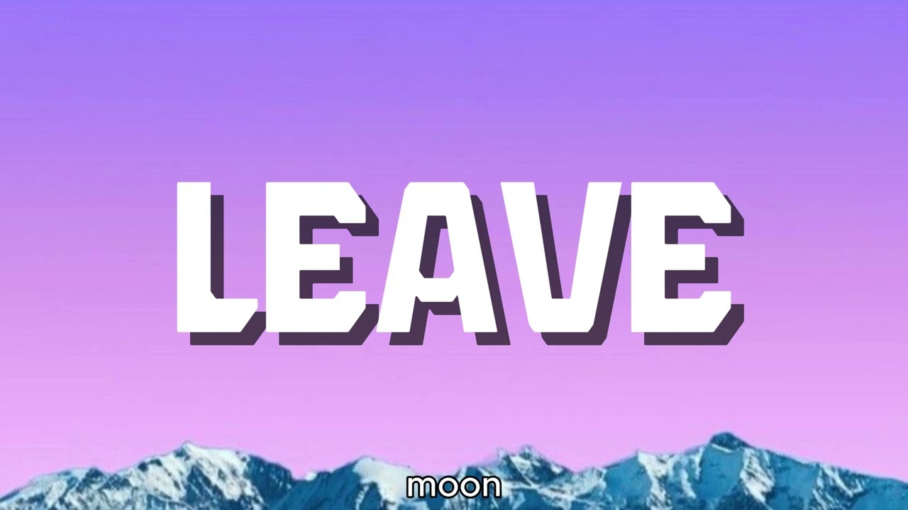 Leave  - officialmoon | audio