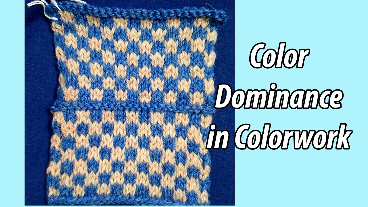 See the Difference?! | Color Dominance in Stranded Knitting