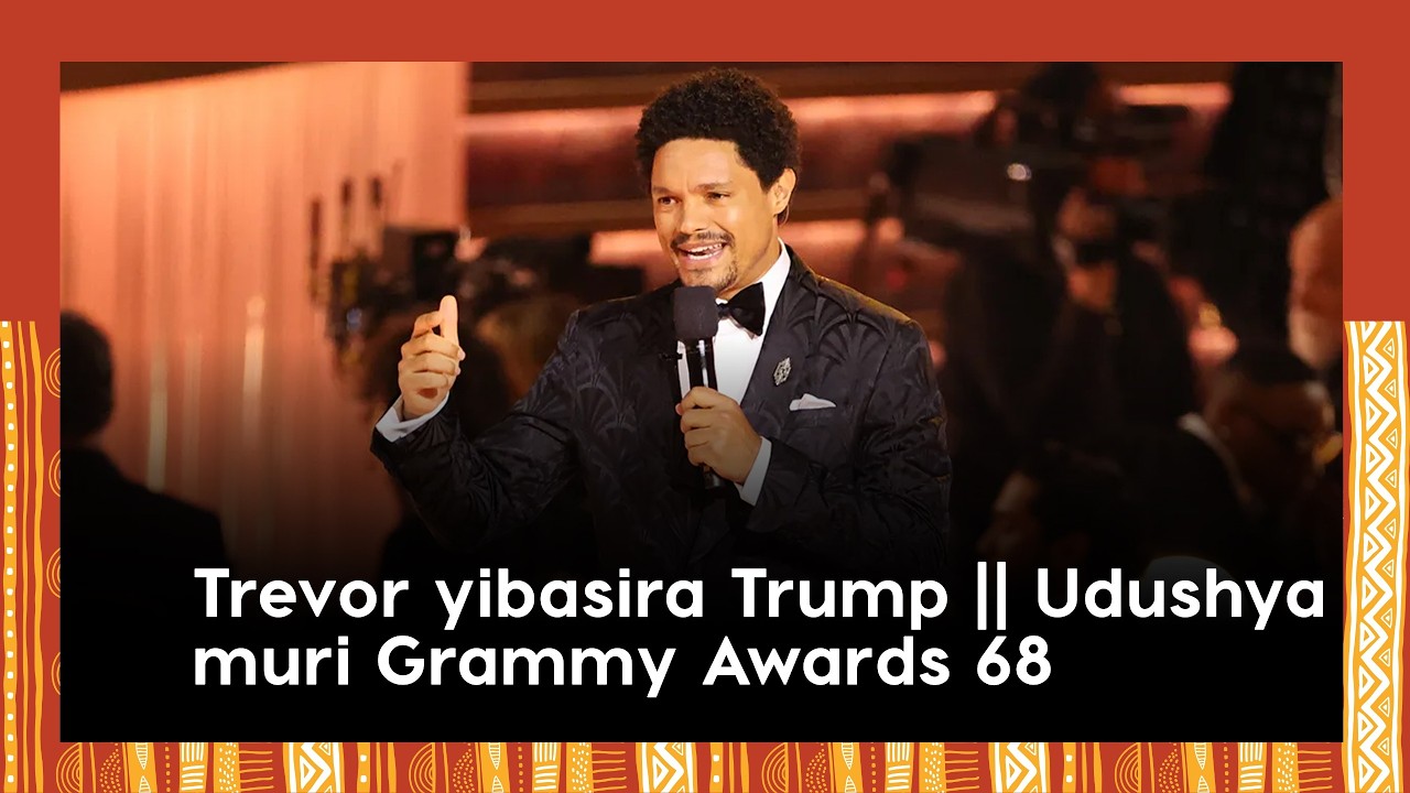 Kendrick Lamar yanditse amateka, Trevor Noah yibasira Trump || Udushya muri Grammy Awards 68