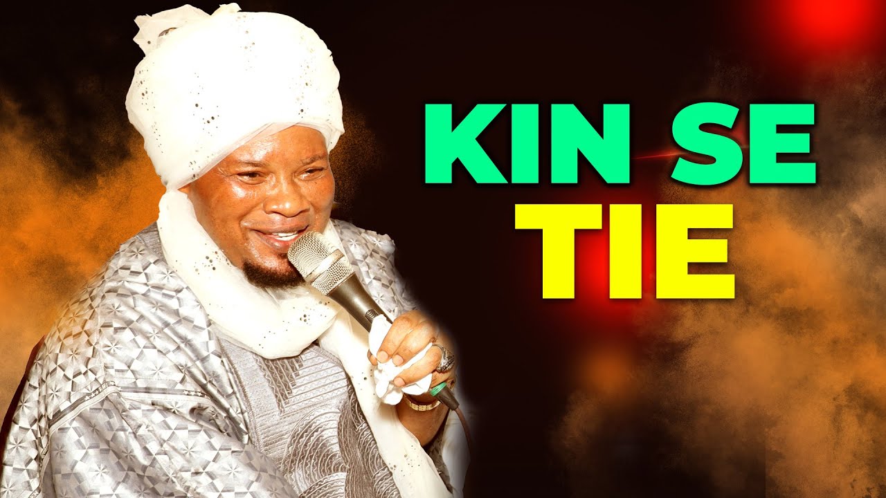 KIN SE TIE! - Sheikh Khalifah Muhammad Qazeem Adio Ajishafe Akilapa