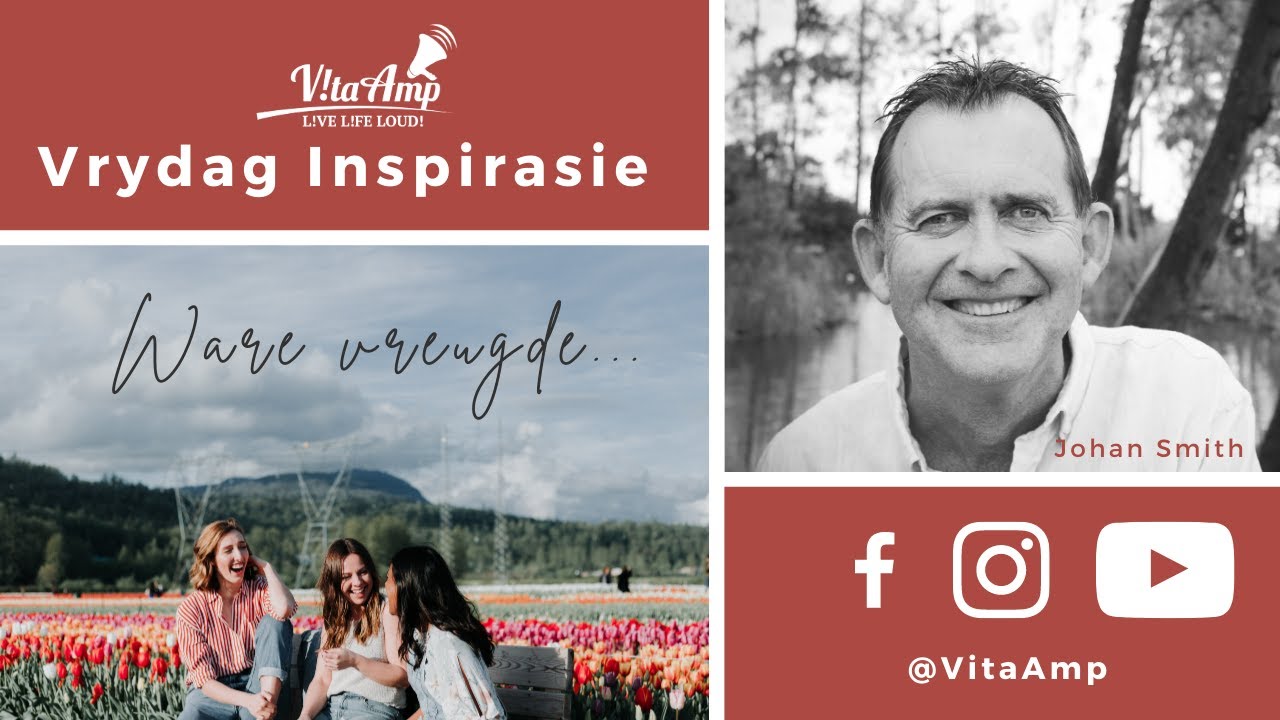 VitaAmp Inspirasie | Ware vreugde...