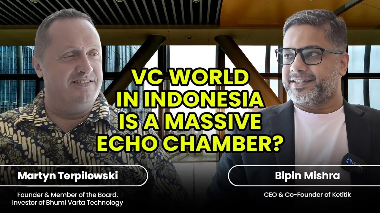 Building bootstrapped company | Making sense of Venture Capital in Indonesia, FT. Martyn Terpilowski
