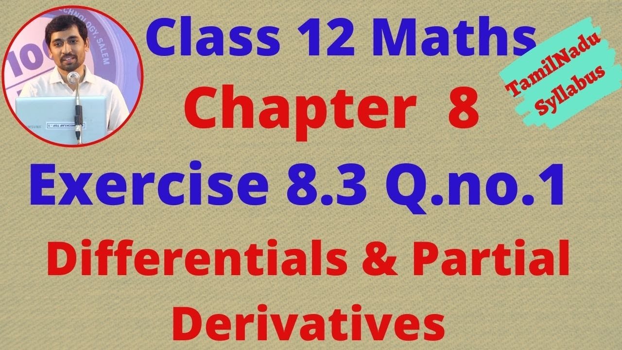 Class 12 Maths   Differentials and Partial Derivatives Exercise 8.3 Q.No.1 CHAPTER 8 TN New Syllabus