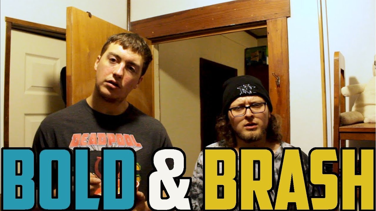 BOLD & brash