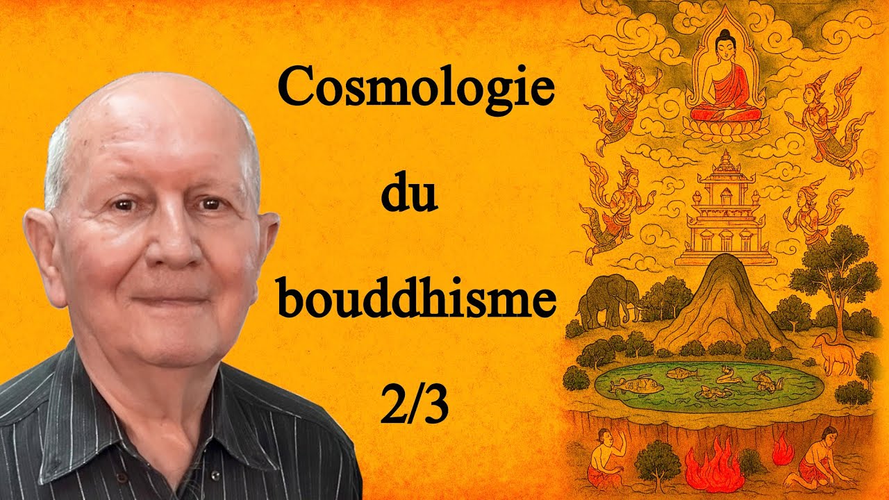 Cosmologie du bouddhisme 2/3 - Louis Gabaude