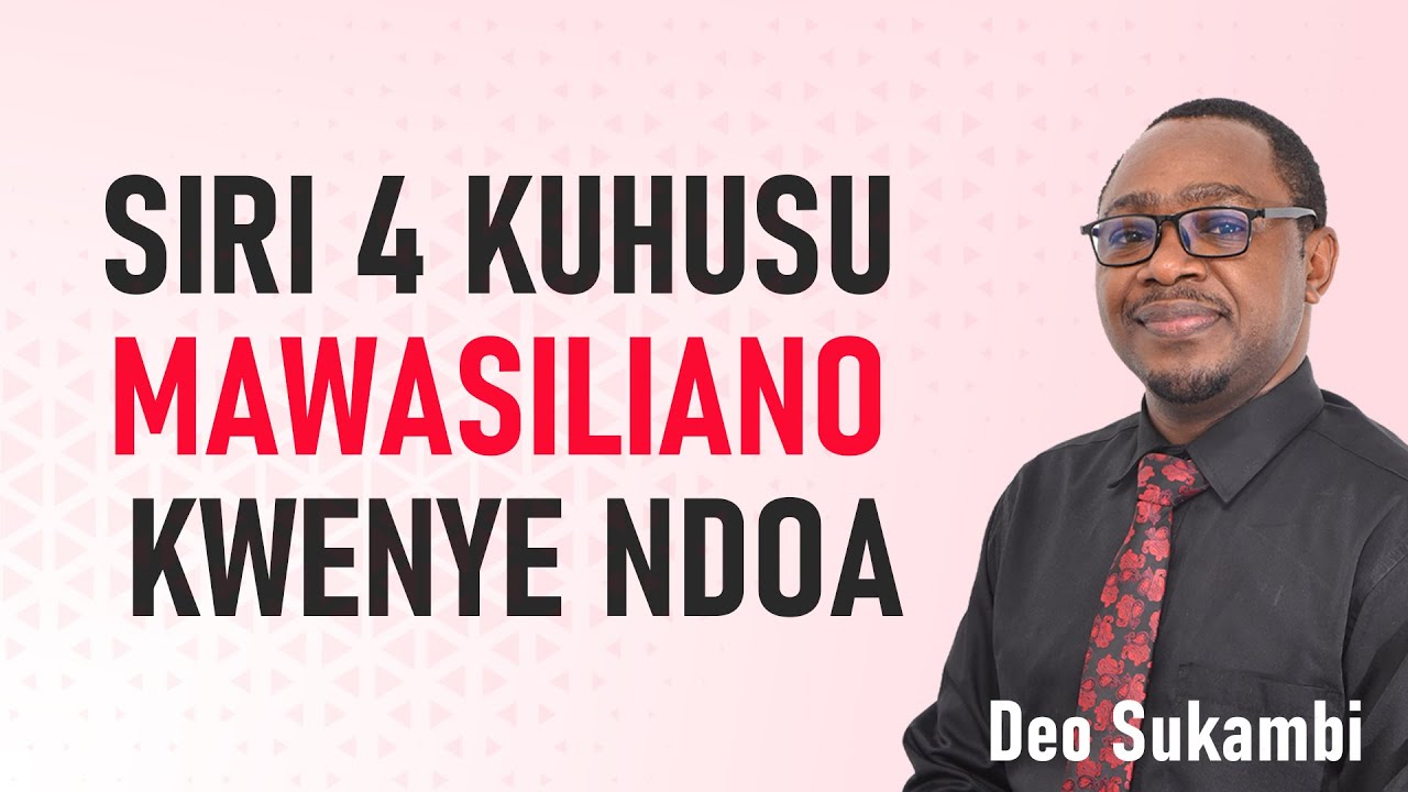 SIRI 4 KUHUSU MAWASILIANO KWENYE NDOA |  DEO SUKAMBI