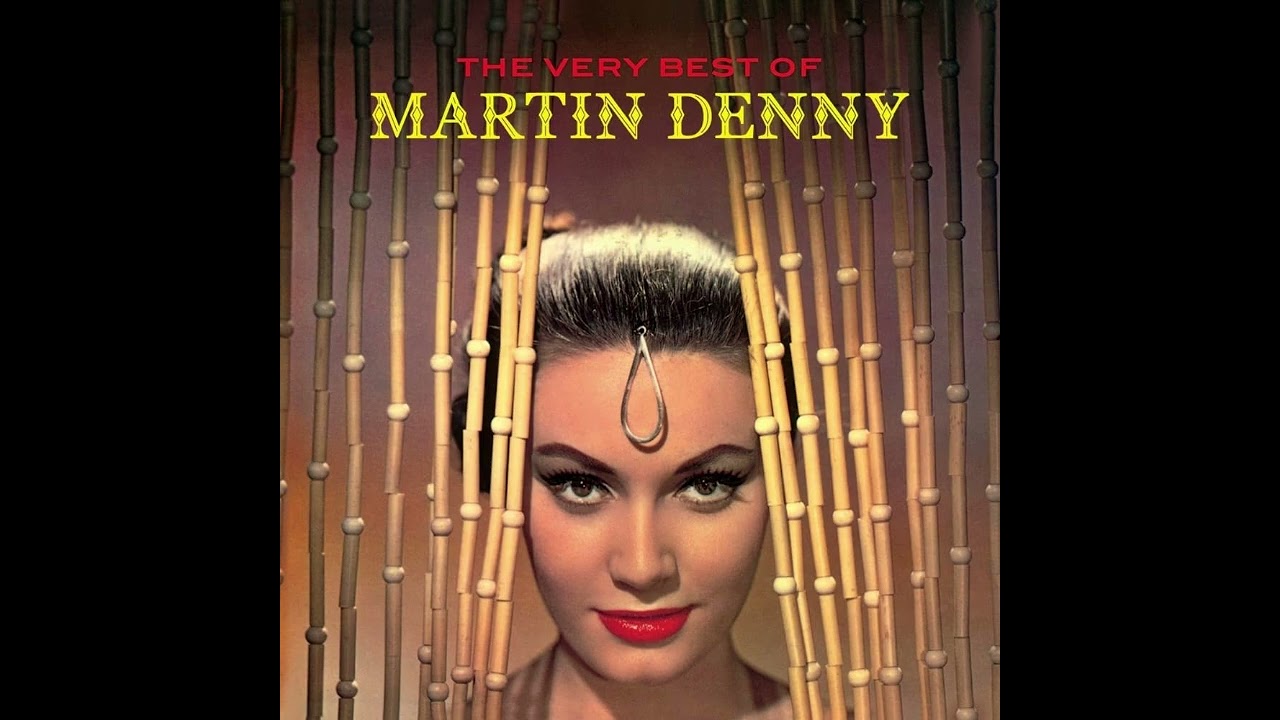 「マーチン・デニーのエキゾチック・サウンド  The Very Best of Martin Denny」
