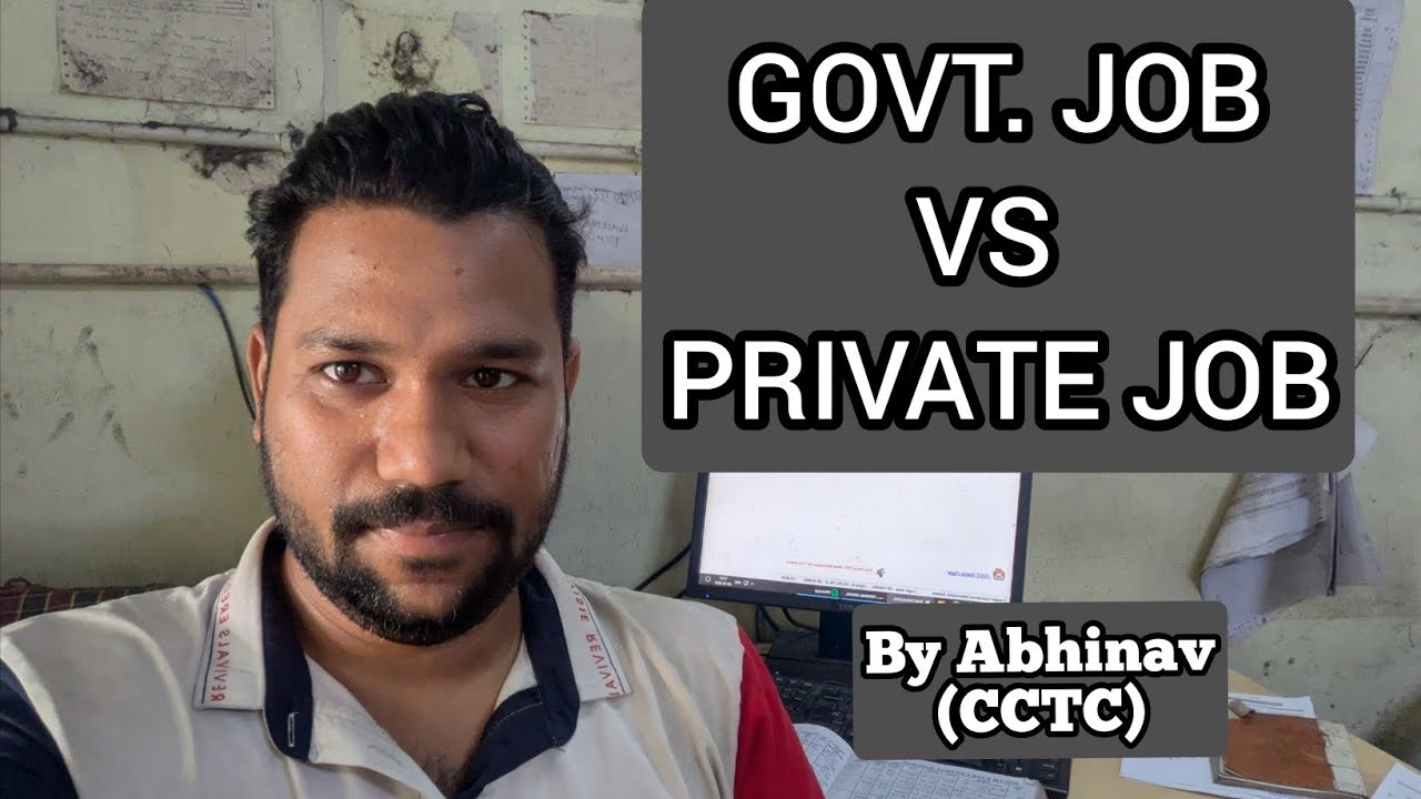GOVT JOB vs PRIVATE JOB , comparison video , Which is better??