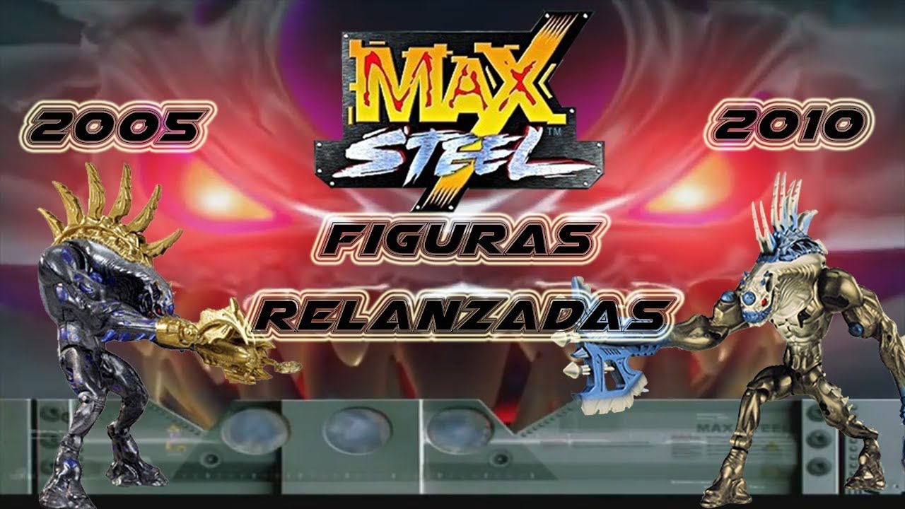 Max Steel - Relanzamniento de figuras parte 1